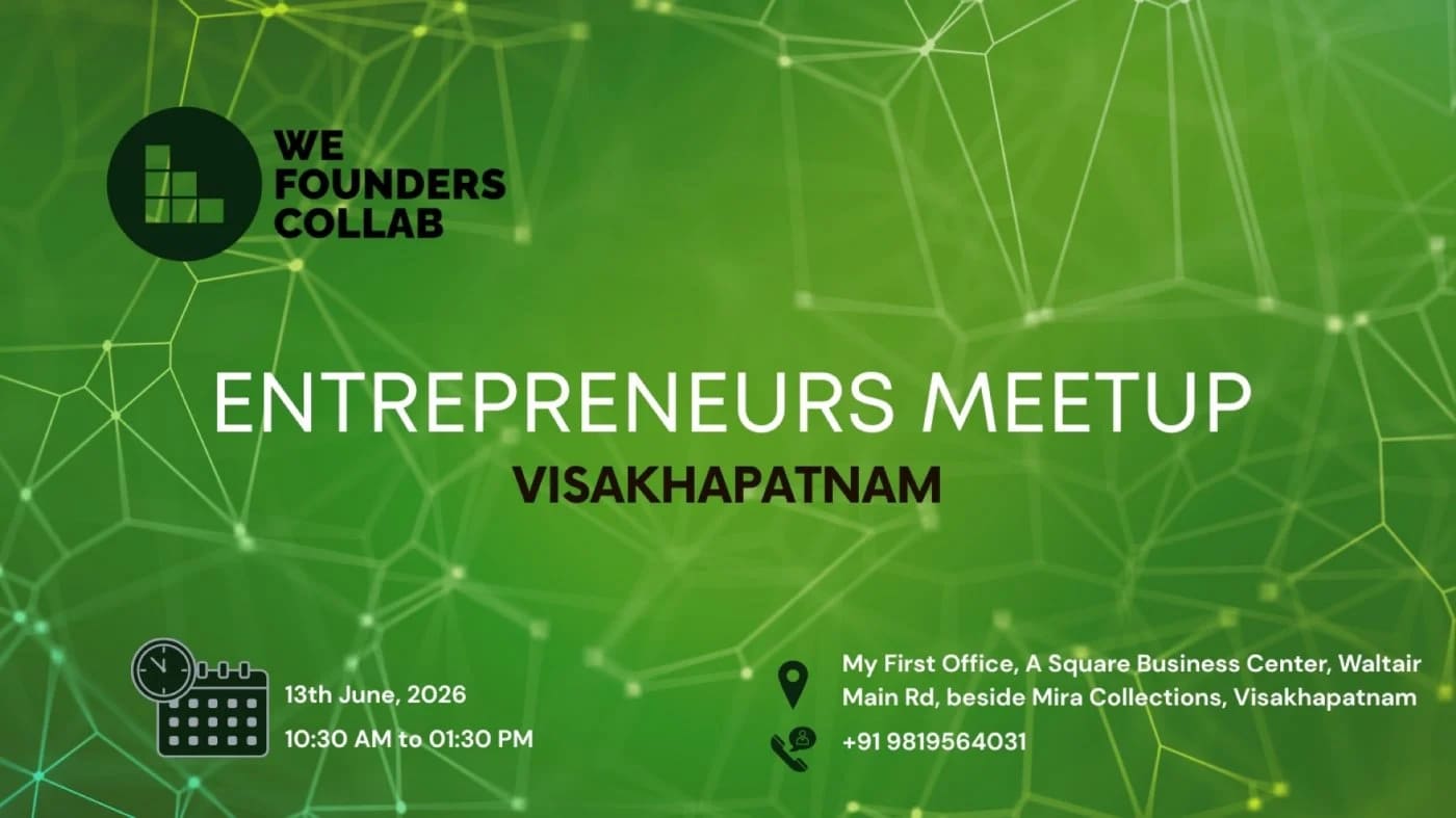 Entrepreneurs Meetup by We Founders Collab Visakhapatnam 2026